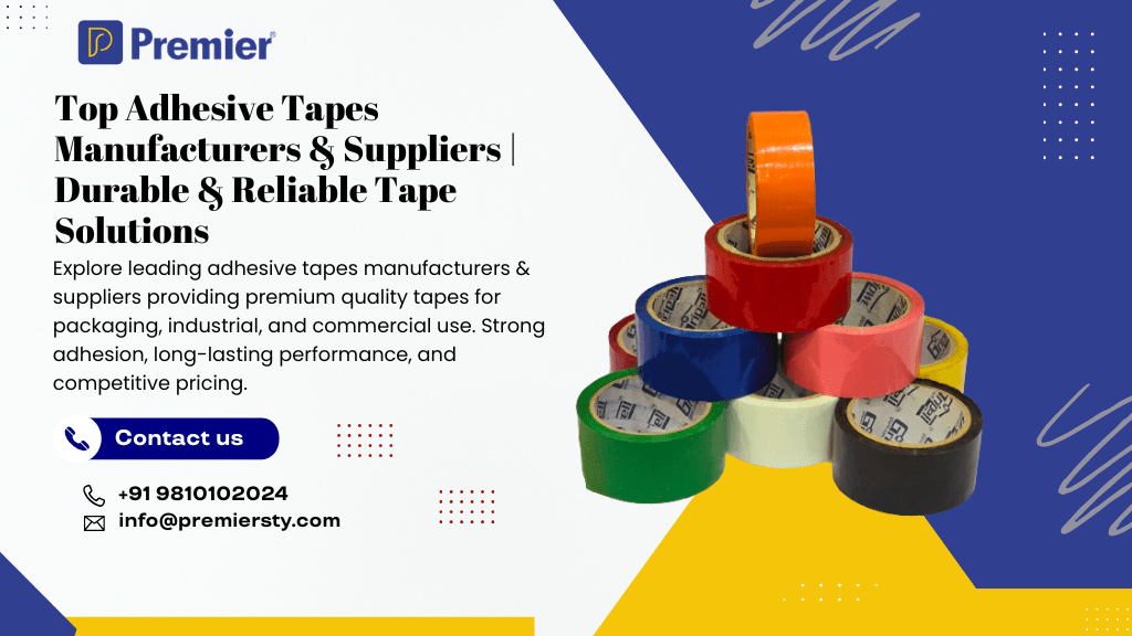 Adhesive Tapes Manufacturers and Suppliers Guide