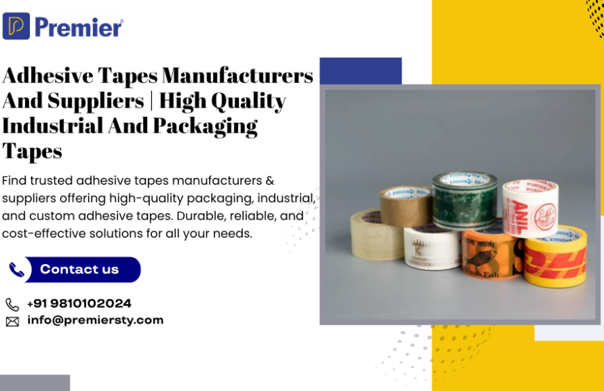 Adhesive Tapes Manufacturers and Suppliers Guide